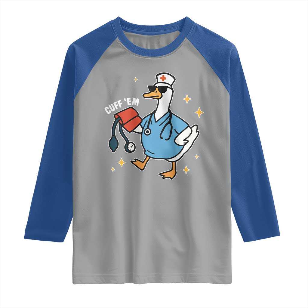Cuff 'Em ER Nurse Raglan Shirt Funny Silly Goose Meme - Wonder Print Shop