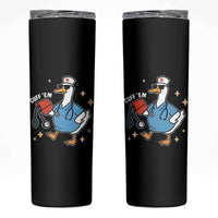 Cuff 'Em ER Nurse Skinny Tumbler Funny Silly Goose Meme