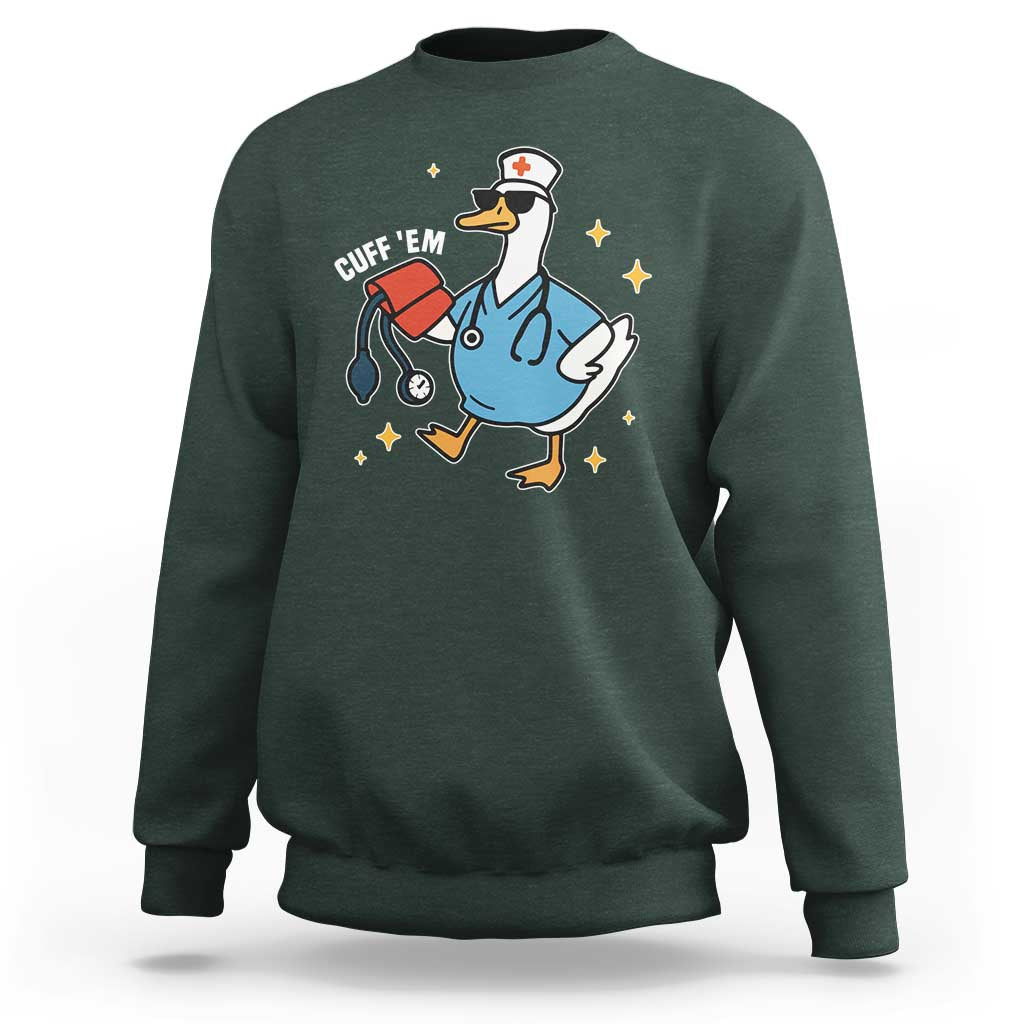 Cuff 'Em ER Nurse Sweatshirt Funny Silly Goose Meme - Wonder Print Shop