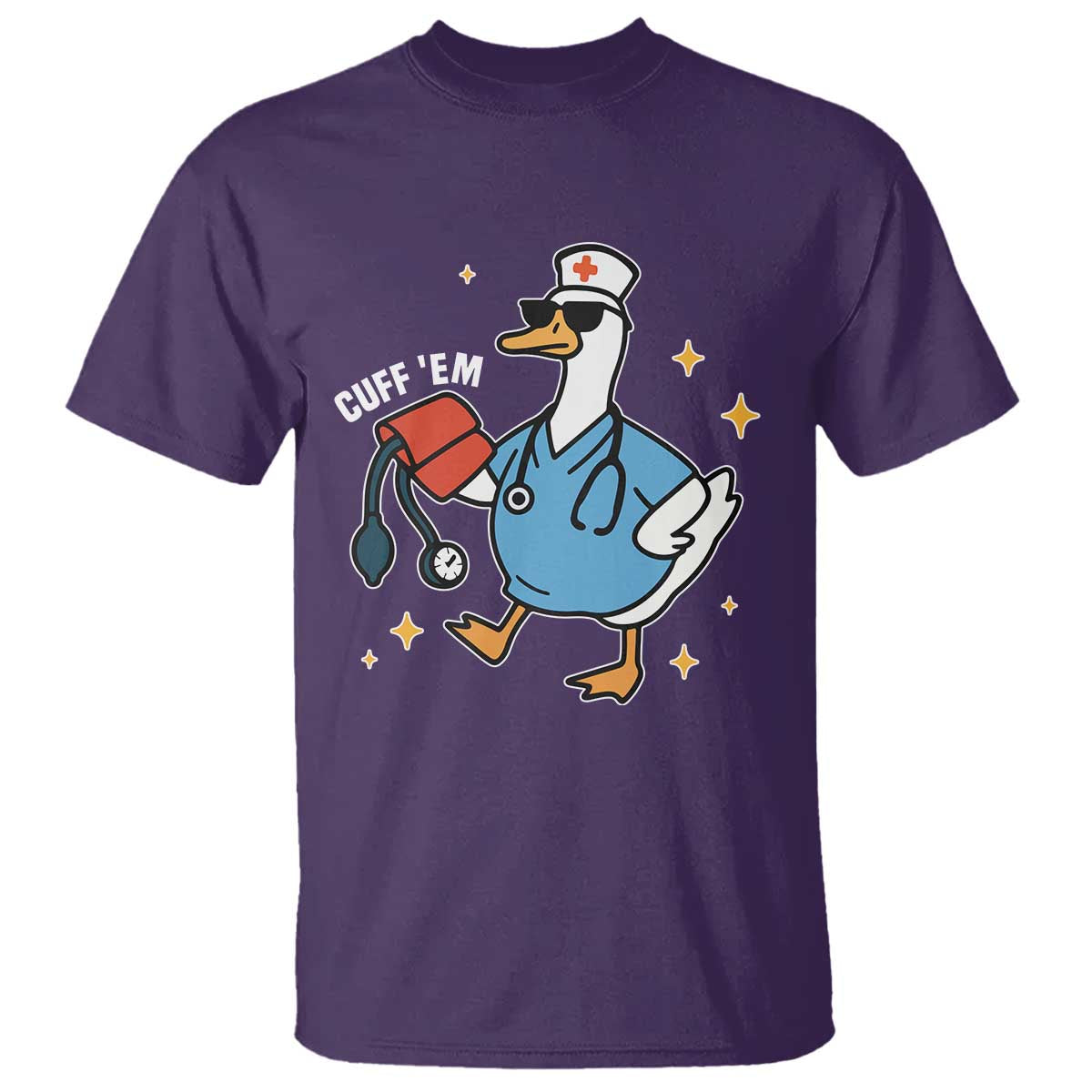 Cuff 'Em ER Nurse T Shirt Funny Silly Goose Meme - Wonder Print Shop