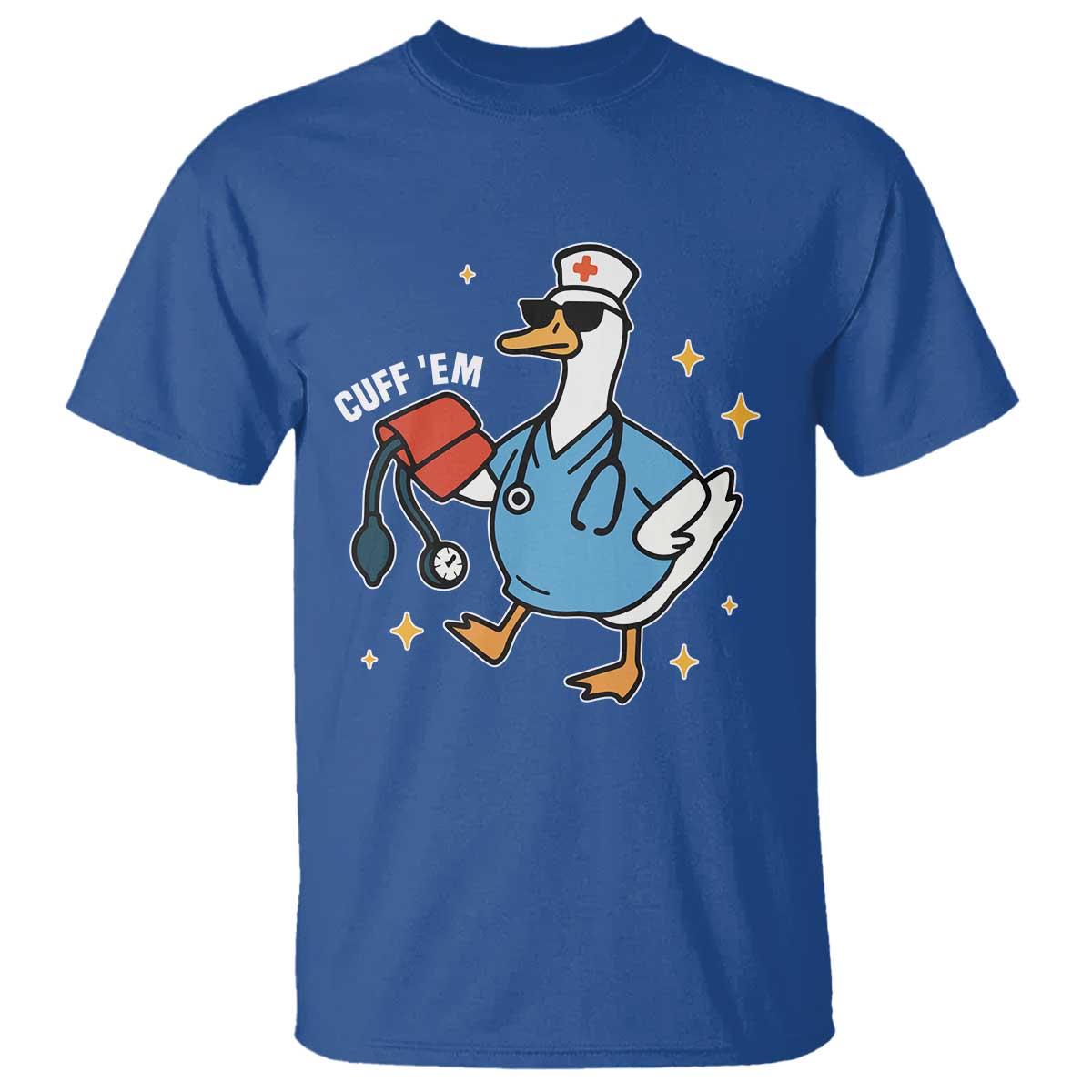 Cuff 'Em ER Nurse T Shirt Funny Silly Goose Meme - Wonder Print Shop