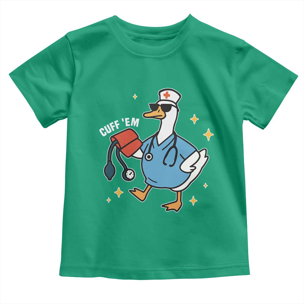Cuff 'Em ER Nurse Toddler T Shirt Funny Silly Goose Meme - Wonder Print Shop