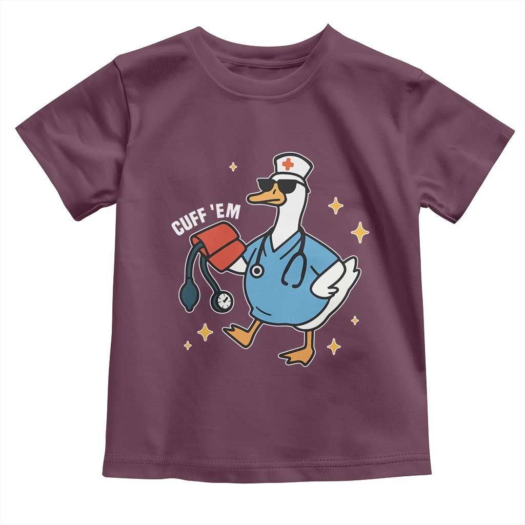 Cuff 'Em ER Nurse Toddler T Shirt Funny Silly Goose Meme - Wonder Print Shop