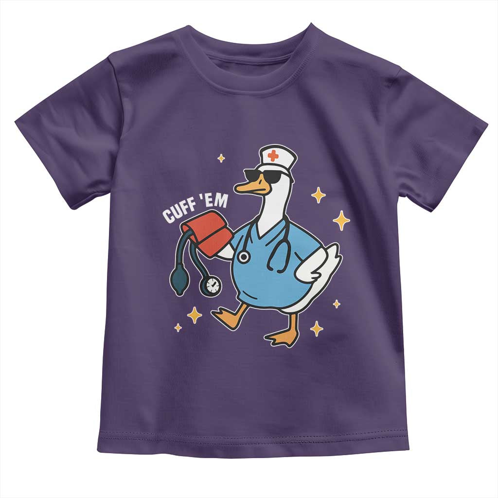 Cuff 'Em ER Nurse Toddler T Shirt Funny Silly Goose Meme - Wonder Print Shop