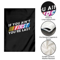 Funny Racing Garden Flag If You Are Not First You Are Last - Wonder Print Shop