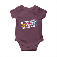 Funny Racing Baby Onesie If You Are Not First You Are Last - Wonder Print Shop