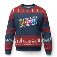 Funny Racing Ugly Christmas Sweater If You Are Not First You Are Last - Wonder Print Shop