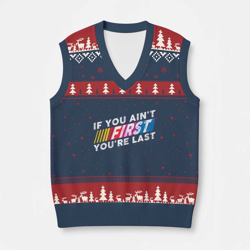 Funny Racing V-Neck Knit Sweater Vest If You Are Not First You Are Last - Wonder Print Shop