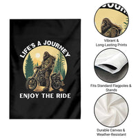 Motorcycle Bigfoot Sasquatch Garden Flag Life Is A Journey Enjoy The Ride - Wonder Print Shop