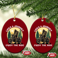 Motorcycle Bigfoot Sasquatch Ceramic Ornament Life Is A Journey Enjoy The Ride - Wonder Print Shop