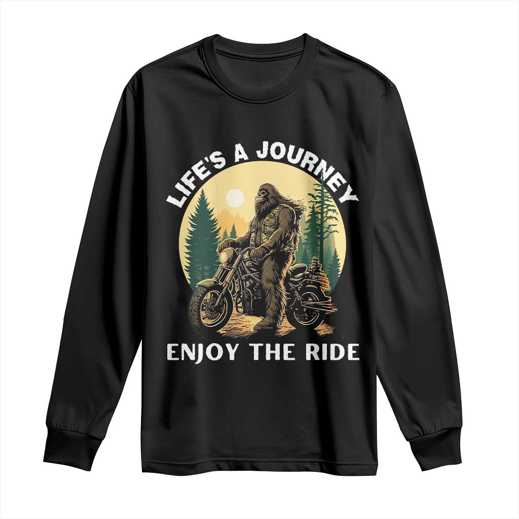 Motorcycle Bigfoot Sasquatch Long Sleeve Shirt Life Is A Journey Enjoy The Ride - Wonder Print Shop