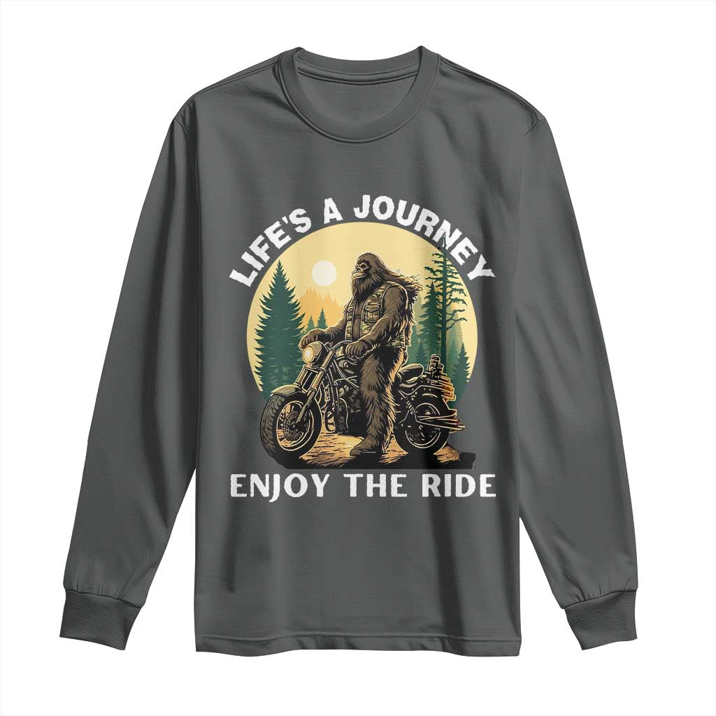 Motorcycle Bigfoot Sasquatch Long Sleeve Shirt Life Is A Journey Enjoy The Ride - Wonder Print Shop