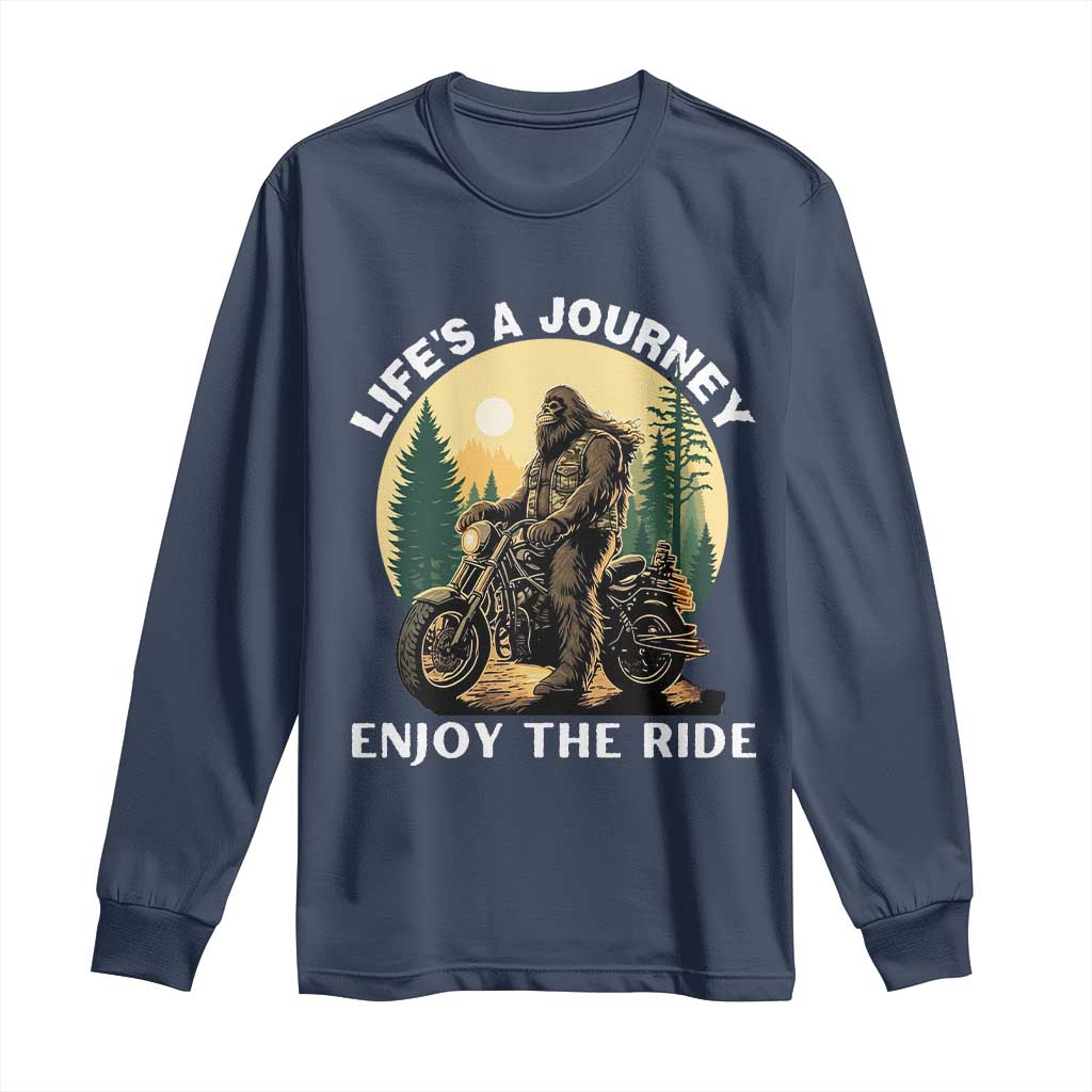 Motorcycle Bigfoot Sasquatch Long Sleeve Shirt Life Is A Journey Enjoy The Ride - Wonder Print Shop