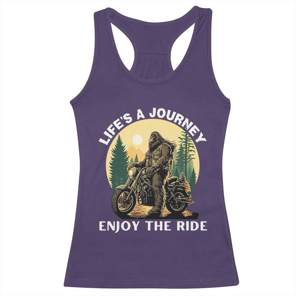 Motorcycle Bigfoot Sasquatch Racerback Tank Top Life Is A Journey Enjoy The Ride - Wonder Print Shop