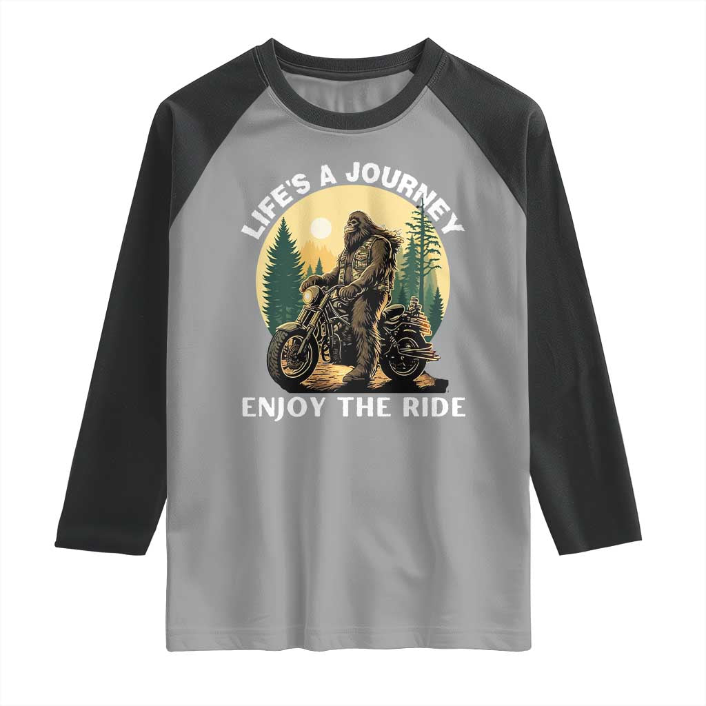 Motorcycle Bigfoot Sasquatch Raglan Shirt Life Is A Journey Enjoy The Ride - Wonder Print Shop