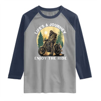 Motorcycle Bigfoot Sasquatch Raglan Shirt Life Is A Journey Enjoy The Ride - Wonder Print Shop
