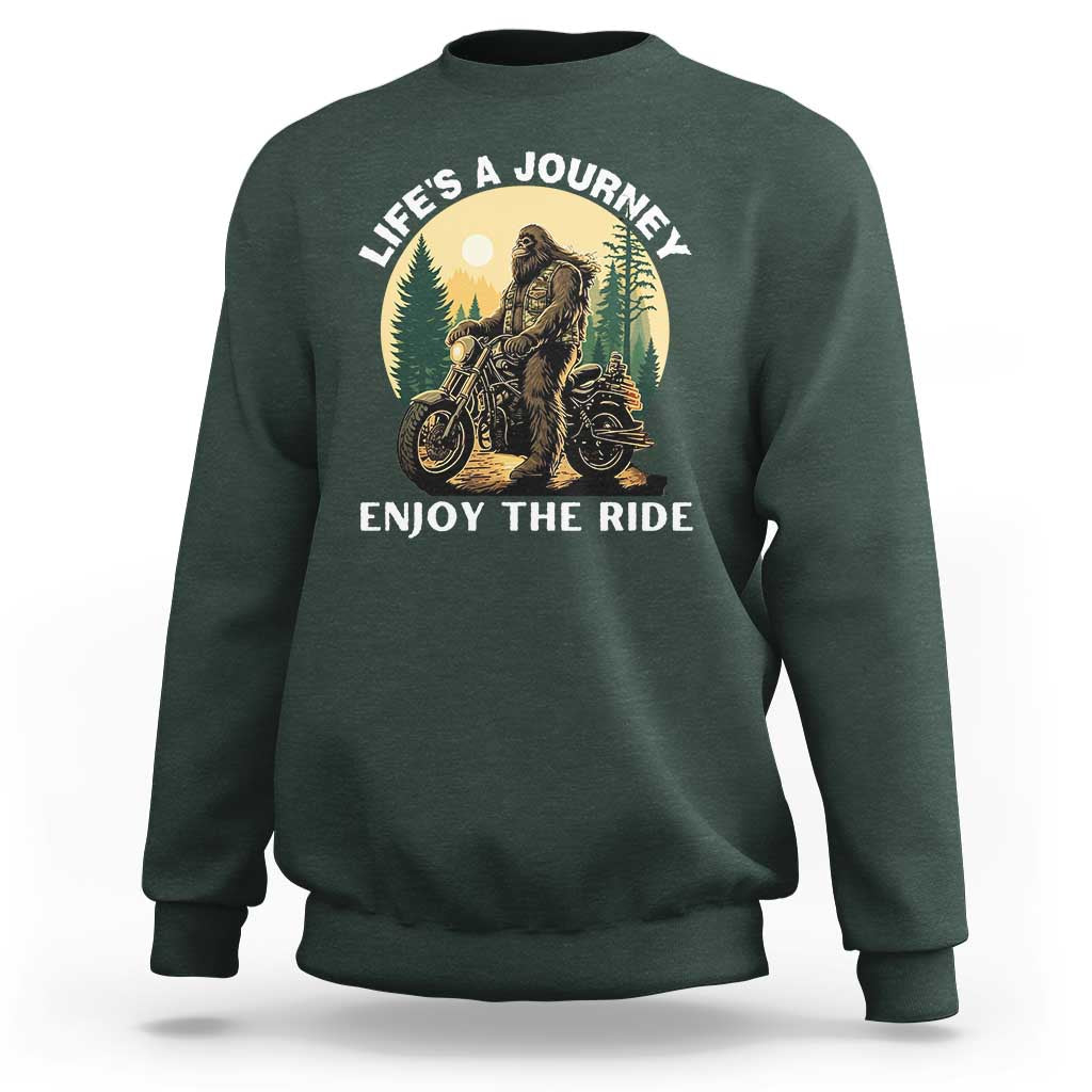 Motorcycle Bigfoot Sasquatch Sweatshirt Life Is A Journey Enjoy The Ride - Wonder Print Shop