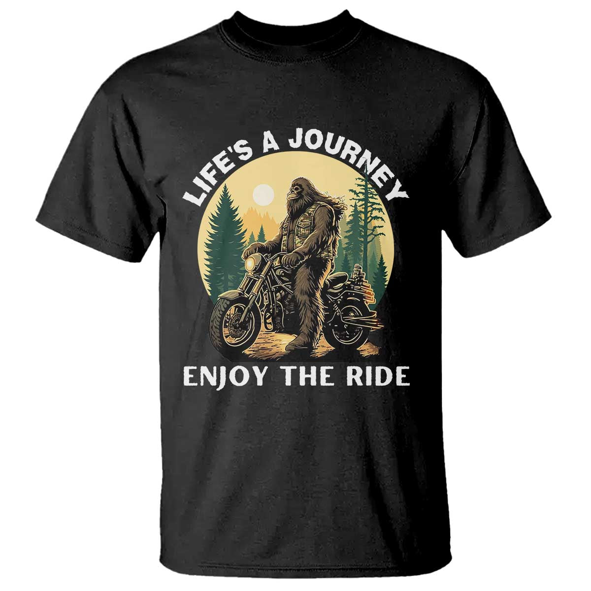 Motorcycle Bigfoot Sasquatch T Shirt Life Is A Journey Enjoy The Ride - Wonder Print Shop