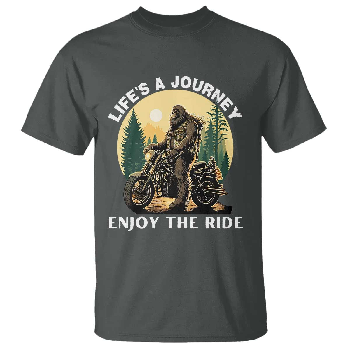 Motorcycle Bigfoot Sasquatch T Shirt Life Is A Journey Enjoy The Ride - Wonder Print Shop