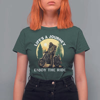 Motorcycle Bigfoot Sasquatch T Shirt For Women Life Is A Journey Enjoy The Ride - Wonder Print Shop