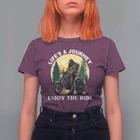 Motorcycle Bigfoot Sasquatch T Shirt For Women Life Is A Journey Enjoy The Ride - Wonder Print Shop