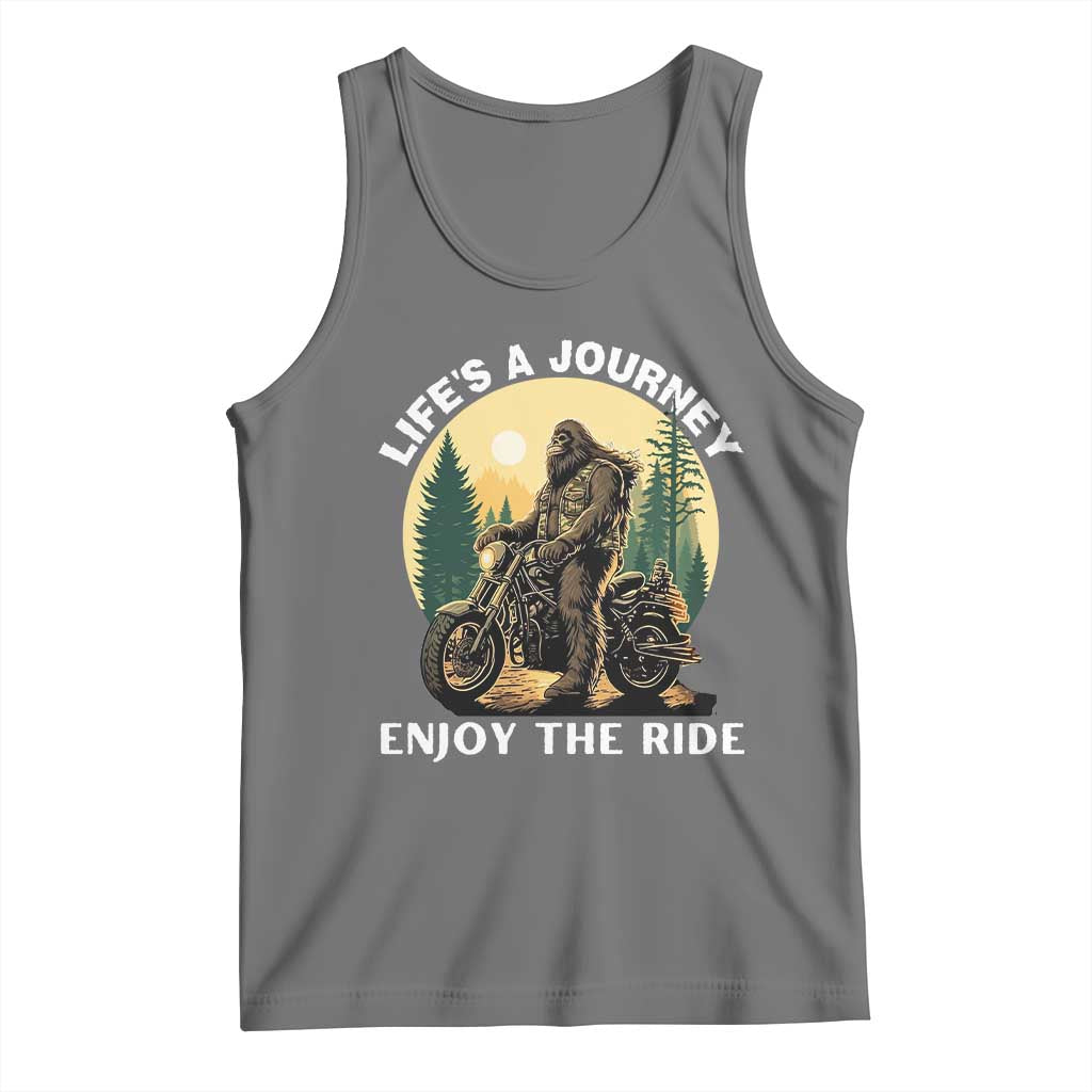 Motorcycle Bigfoot Sasquatch Tank Top Life Is A Journey Enjoy The Ride - Wonder Print Shop