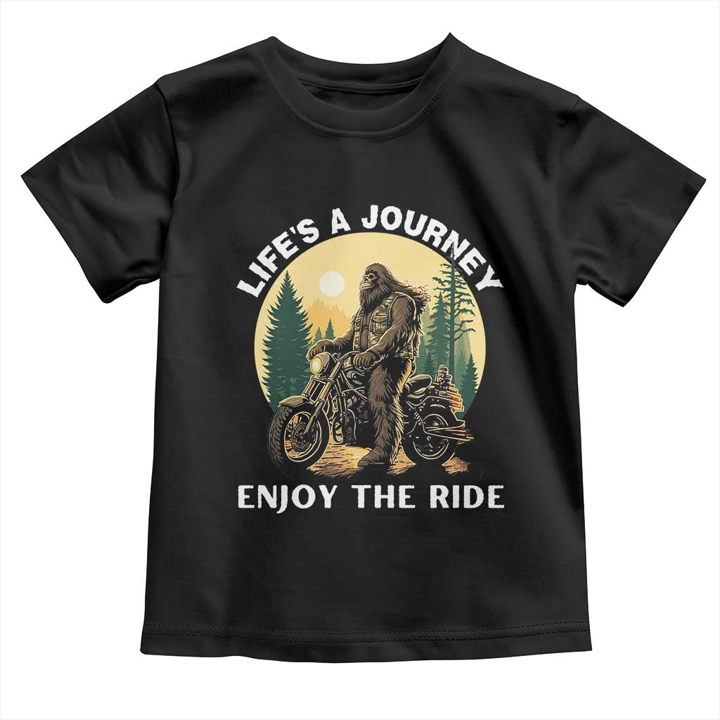 Motorcycle Bigfoot Sasquatch Toddler T Shirt Life Is A Journey Enjoy The Ride - Wonder Print Shop