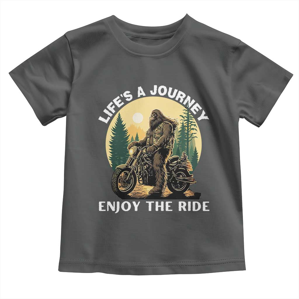 Motorcycle Bigfoot Sasquatch Toddler T Shirt Life Is A Journey Enjoy The Ride - Wonder Print Shop