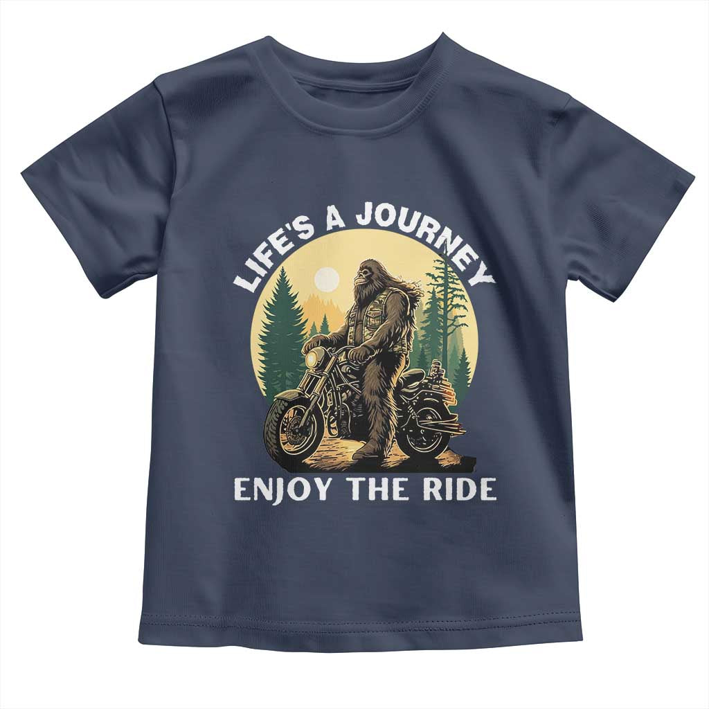 Motorcycle Bigfoot Sasquatch Toddler T Shirt Life Is A Journey Enjoy The Ride - Wonder Print Shop