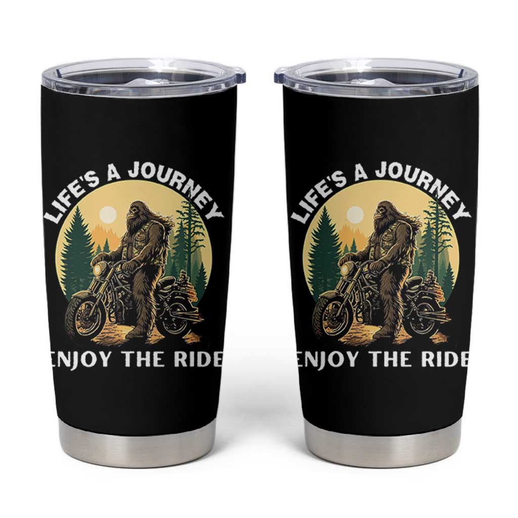 Motorcycle Bigfoot Sasquatch Tumbler Cup Life Is A Journey Enjoy The Ride