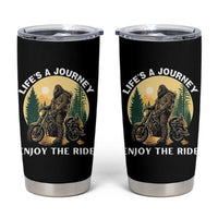 Motorcycle Bigfoot Sasquatch Tumbler Cup Life Is A Journey Enjoy The Ride