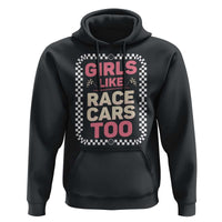 Racing Girl Hoodie Girls Like Race Cars Too - Wonder Print Shop