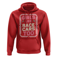 Racing Girl Hoodie Girls Like Race Cars Too - Wonder Print Shop