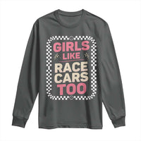 Racing Girl Long Sleeve Shirt Girls Like Race Cars Too - Wonder Print Shop
