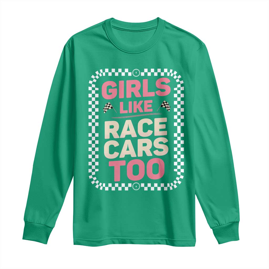 Racing Girl Long Sleeve Shirt Girls Like Race Cars Too - Wonder Print Shop
