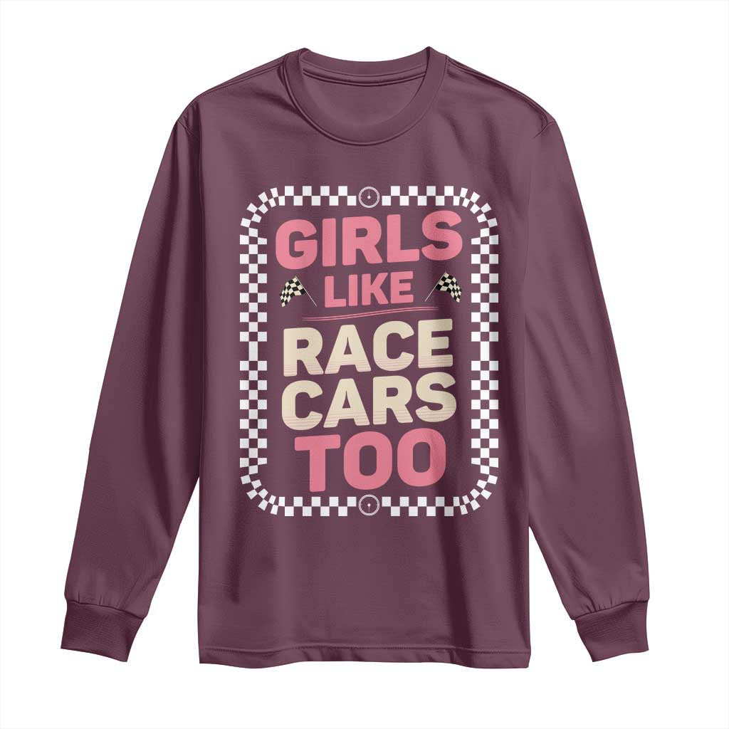 Racing Girl Long Sleeve Shirt Girls Like Race Cars Too - Wonder Print Shop