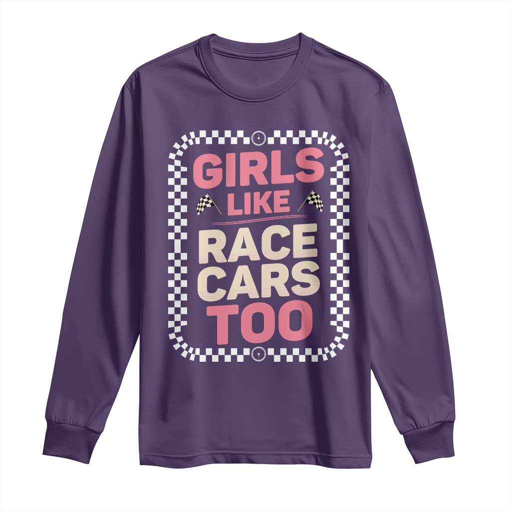 Racing Girl Long Sleeve Shirt Girls Like Race Cars Too - Wonder Print Shop