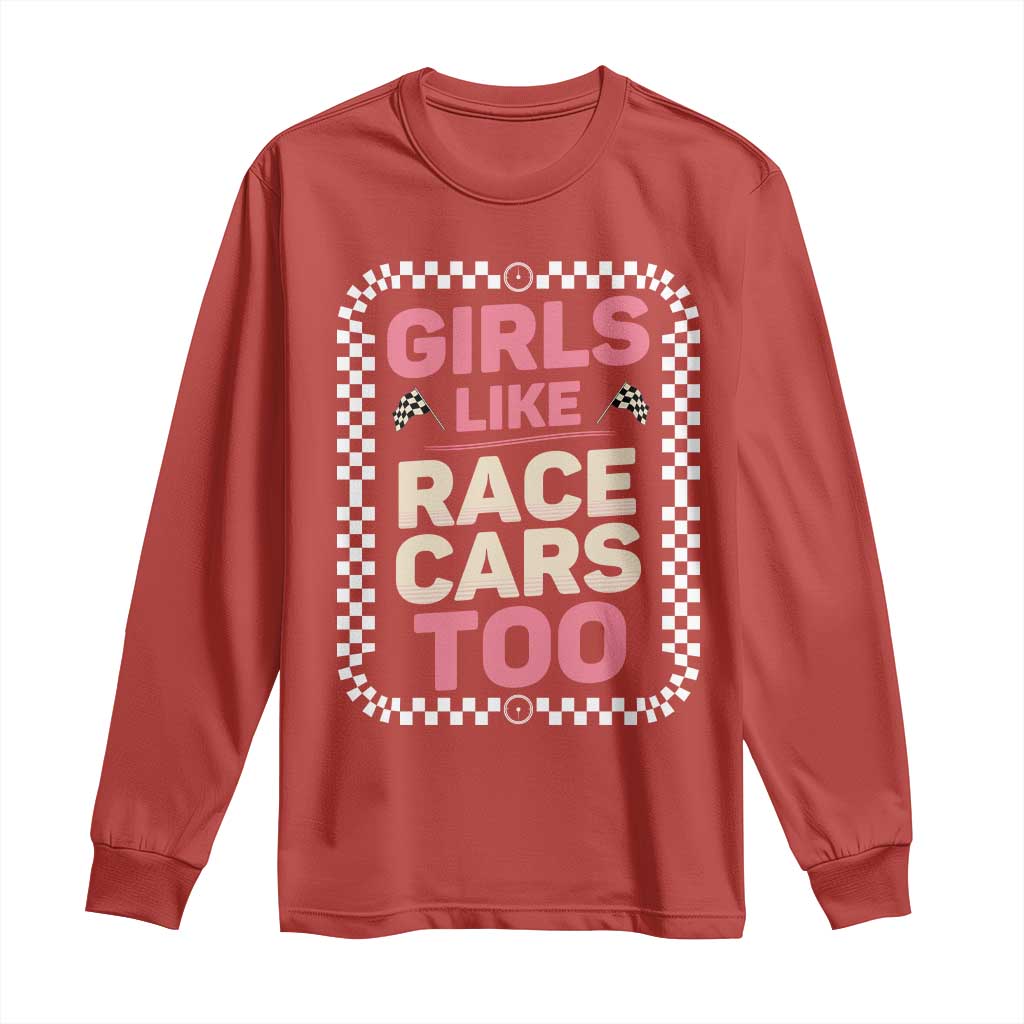 Racing Girl Long Sleeve Shirt Girls Like Race Cars Too - Wonder Print Shop