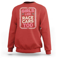 Racing Girl Sweatshirt Girls Like Race Cars Too - Wonder Print Shop