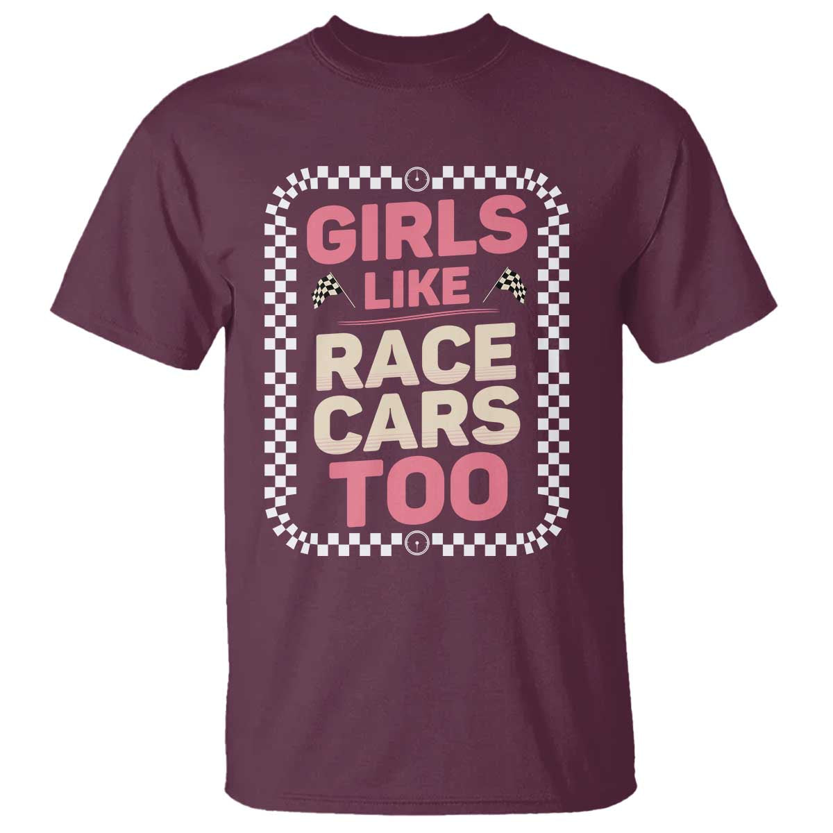 Racing Girl T Shirt Girls Like Race Cars Too - Wonder Print Shop