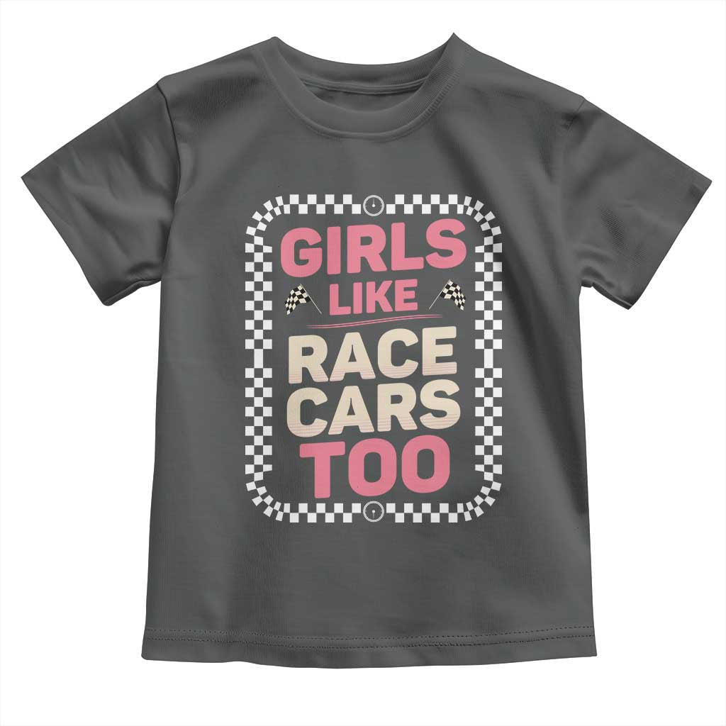 Racing Girl Toddler T Shirt Girls Like Race Cars Too - Wonder Print Shop