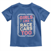 Racing Girl Toddler T Shirt Girls Like Race Cars Too - Wonder Print Shop
