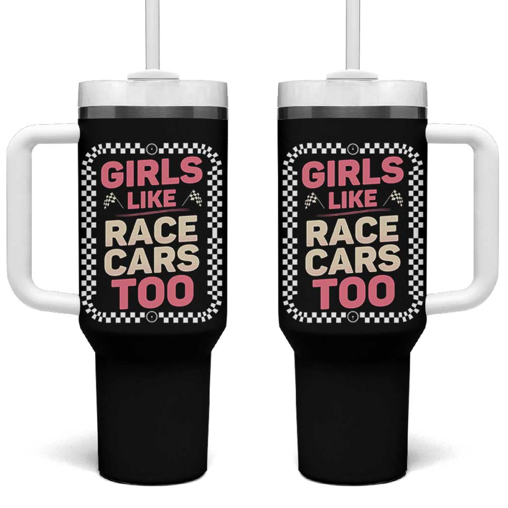 Racing Girl Tumbler With Handle Girls Like Race Cars Too