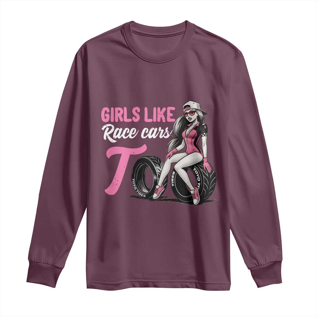 Racing Car Girl Long Sleeve Shirt Girls Like Race Cars Too - Wonder Print Shop