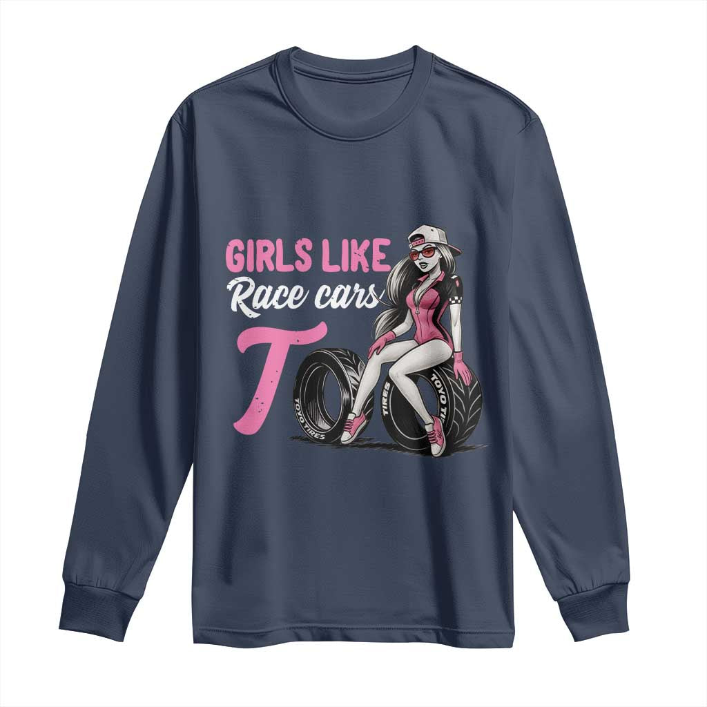 Racing Car Girl Long Sleeve Shirt Girls Like Race Cars Too - Wonder Print Shop