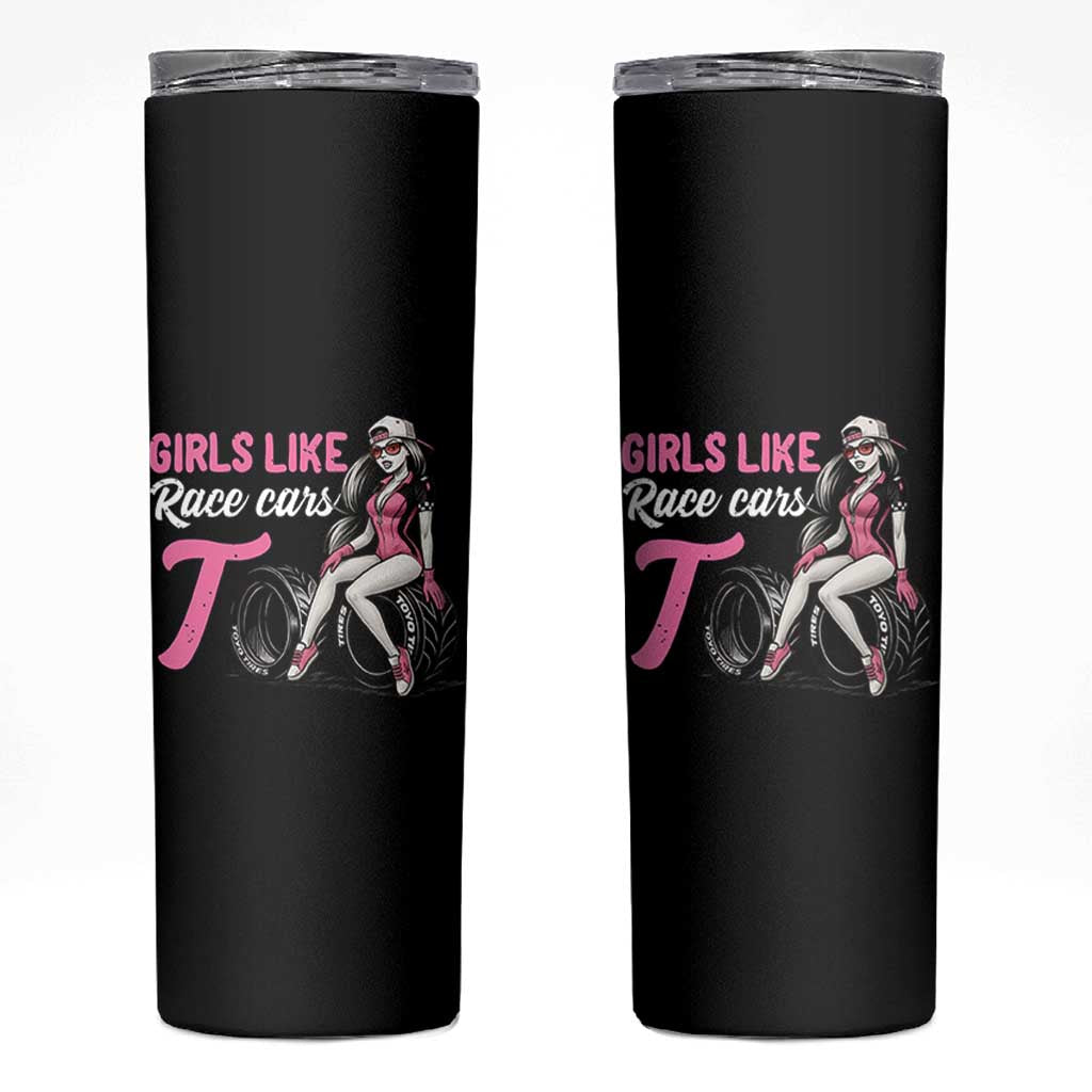 Racing Car Girl Skinny Tumbler Girls Like Race Cars Too