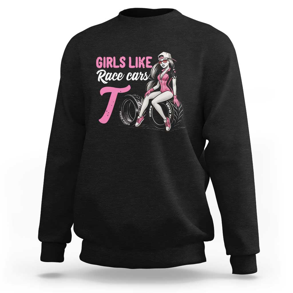 Racing Car Girl Sweatshirt Girls Like Race Cars Too - Wonder Print Shop
