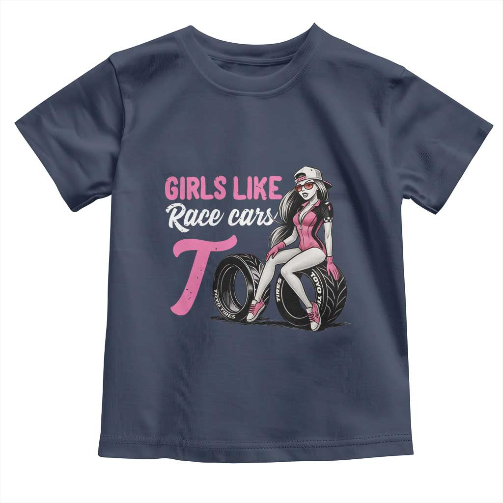 Racing Car Girl Toddler T Shirt Girls Like Race Cars Too - Wonder Print Shop