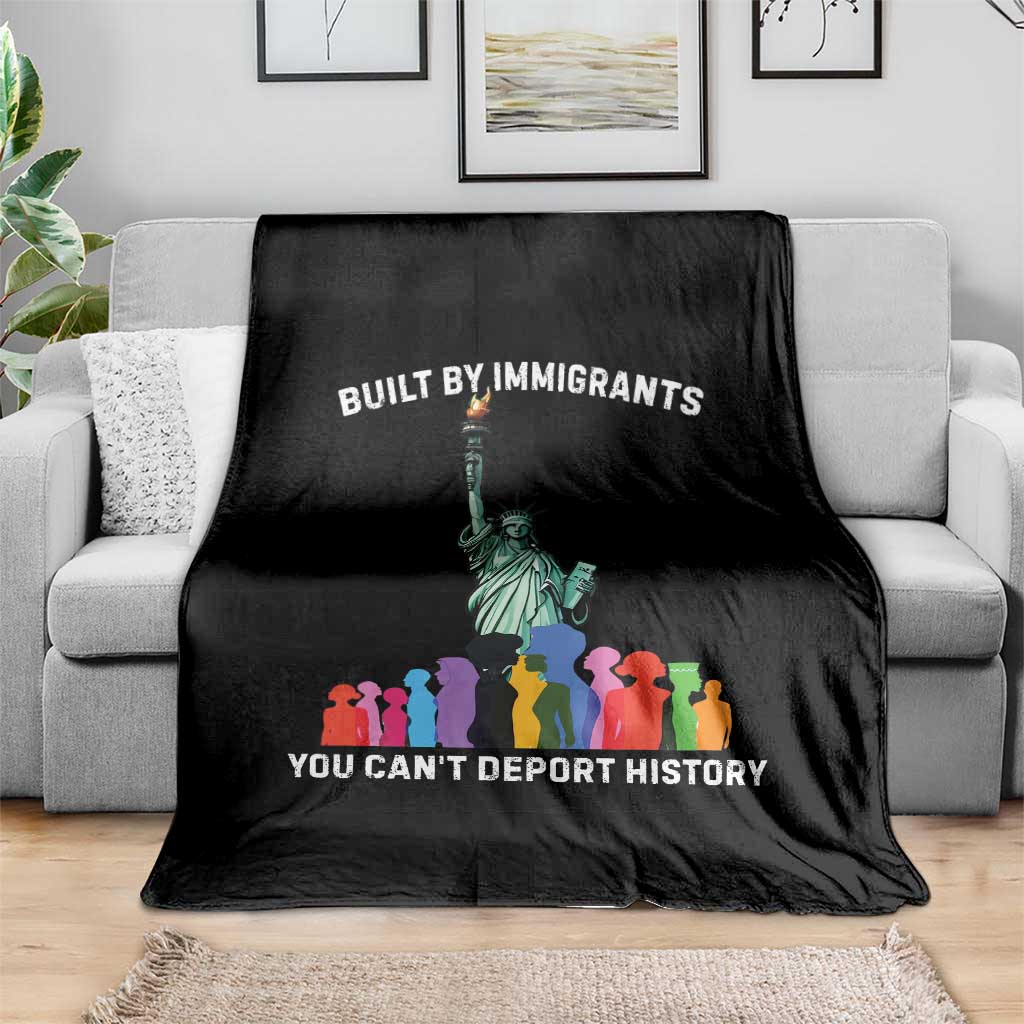 Immigrant Rights Throw Blanket Built by Immigrants You Can Not Deport History - Wonder Print Shop