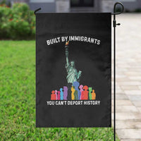 Immigrant Rights Garden Flag Built by Immigrants You Can Not Deport History - Wonder Print Shop